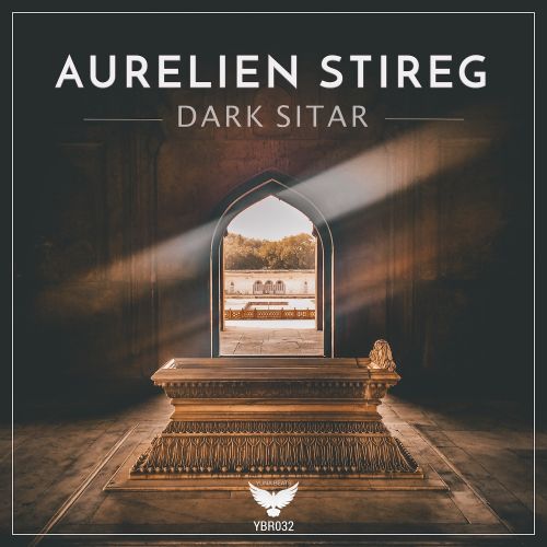Aurelien Stireg - Dark Sitar EP Aurelien Stireg - Dark Sitar EP