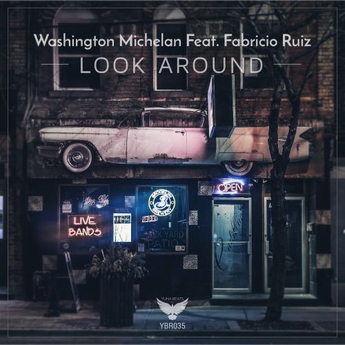 Washington Michelan Feat. Fabricio Ruiz - Look Around Washington Michelan Feat. Fabricio Ruiz - Look Around